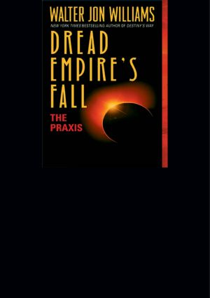 [Dread Empire's Fall 01] • The Praxis